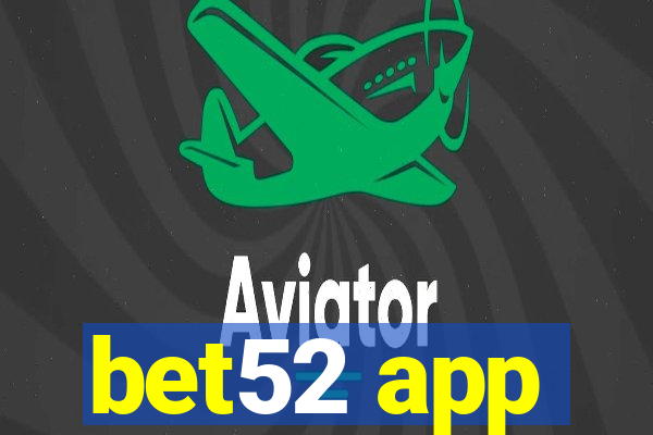 bet52 app